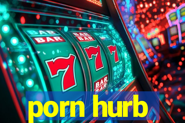 porn hurb